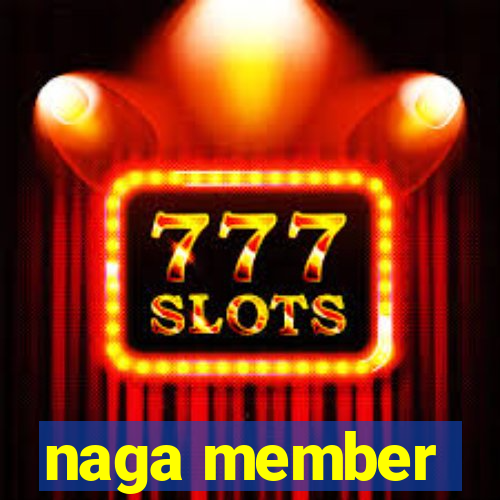 naga member